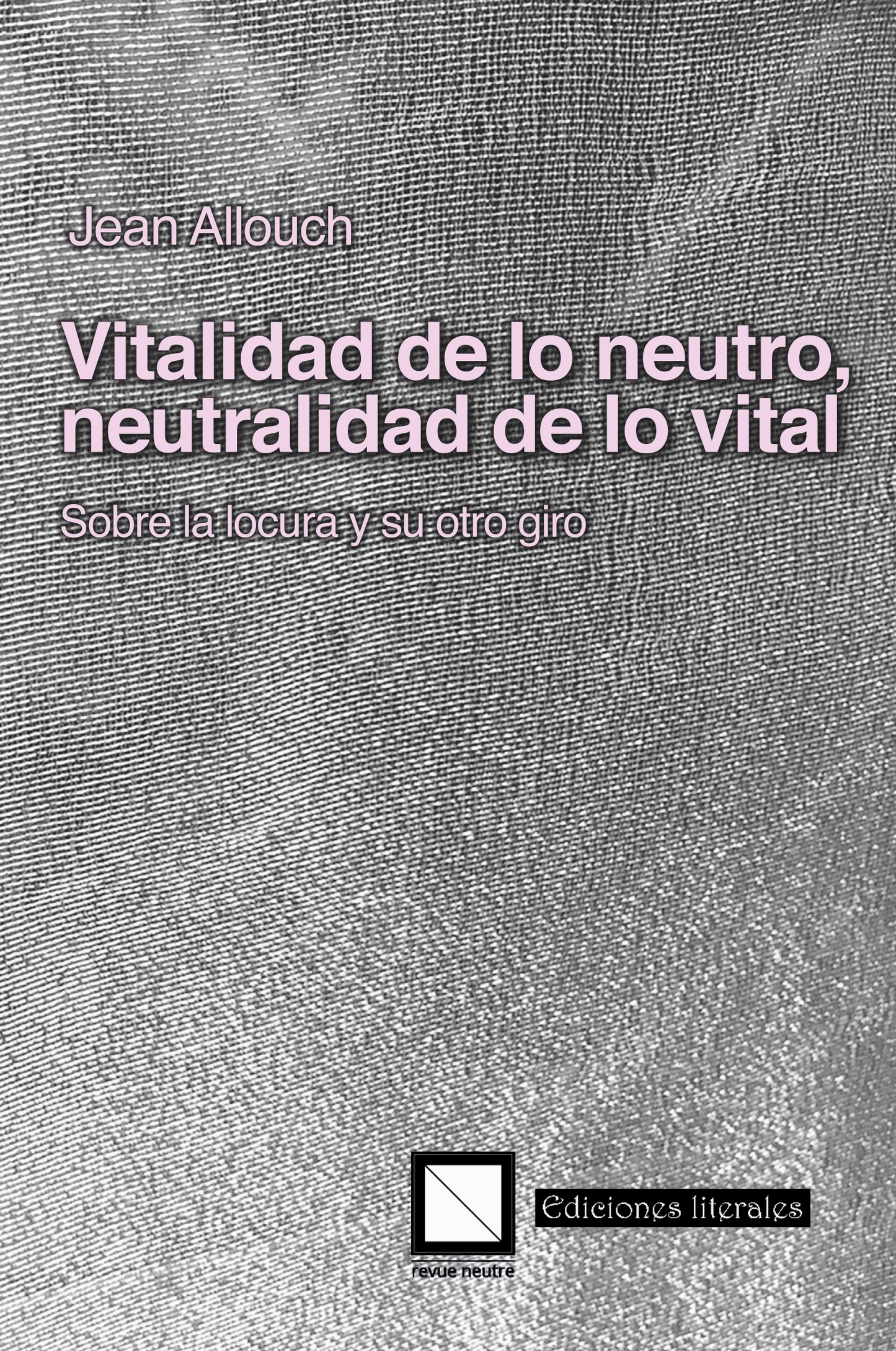 Libro Vitalidad De Lo Neutro Neutralidad De L