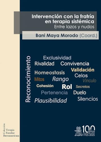 Libro INTERVENCION CON LA FRATRIA EN TERAPIA SISTEMICA ENTRE LAZOS Y NUDOS de MAYA MORODO BANI en Colombia, psicologia