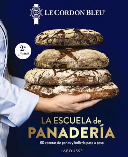 Libro LA ESCUELA DE PANADERiA. LE CORDON BLEU de LE CORDON BLU en Colombia, cocina