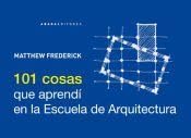 Libro 101 COSAS QUE APRENDÍ EN LA ESCUELA DE ARQUITECTURA de FREDERICK MATTHEW en Colombia, arquitectura