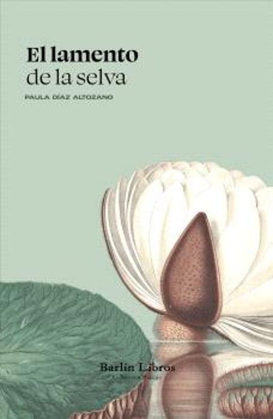 Libro El Lamento De La Selva Un Ensayo Desde La Ciudad Gris Al Rio Amazonas de Diaz Altozano Paula - Barlin