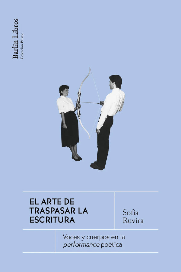 El Arte De Traspasar La Escritura - Ruvira Sofia - Barlin