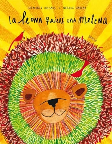 Libro La Leona Quiere Una Melena de Hulsbus Catalina V. - Siruela