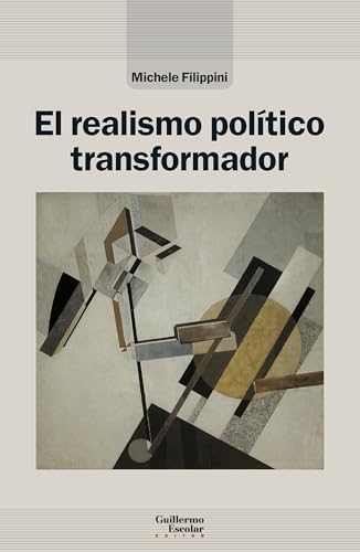 Libro EL REALISMO POLITICO TRANSFORMADOR de FILIPPINI MICHELE en Colombia, politica