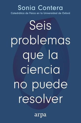 Libro SEIS PROBLEMAS QUE LA CIENCIA NO PUEDE RESOLVER de CONTERA SONIA en Colombia, ciencia