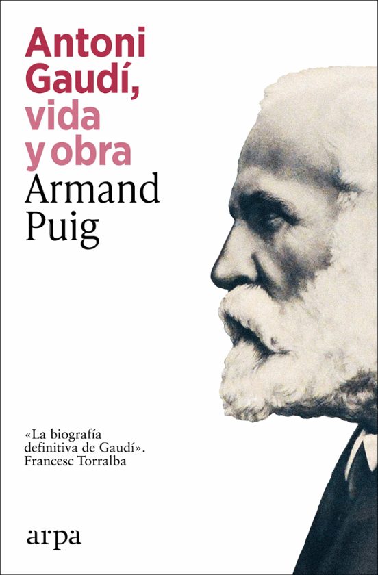 Libro ANTONI GAUDI, VIDA Y OBRA de PUIG ARMAND en Colombia, biografia