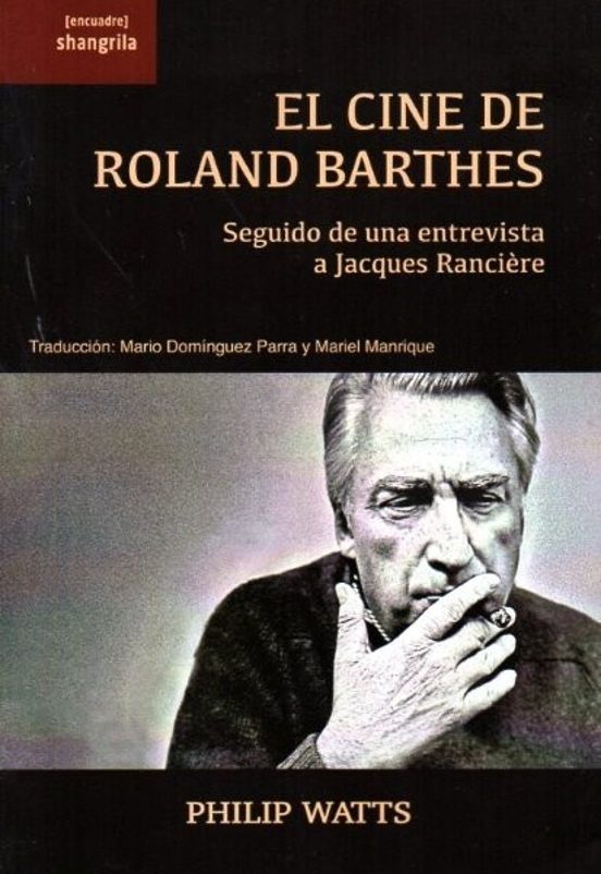 Libro EL CINE DE ROLAND BARTHES de WATTS  PHILIP en Colombia, cine