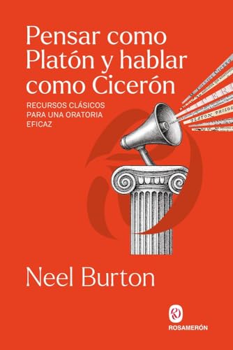 Libro PENSAR COMO PLATÓN Y HABLAR COMO CICERÓN de BURTON NEEL en Colombia, filosofia