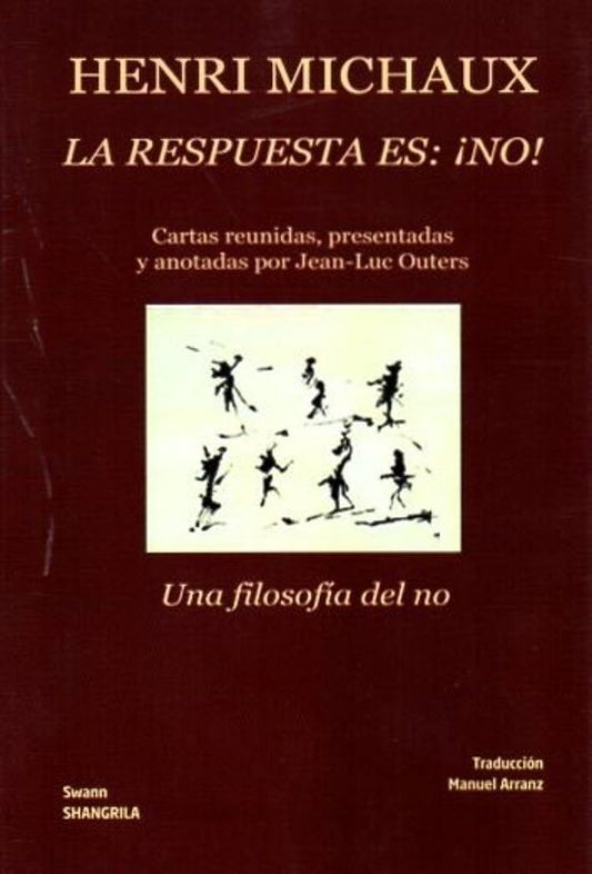 Libro LA RESPUESTA ES: ¡NO! UNA FILOSOFÍA DEL NO de MICHAUX HENRI en Colombia, ensayo