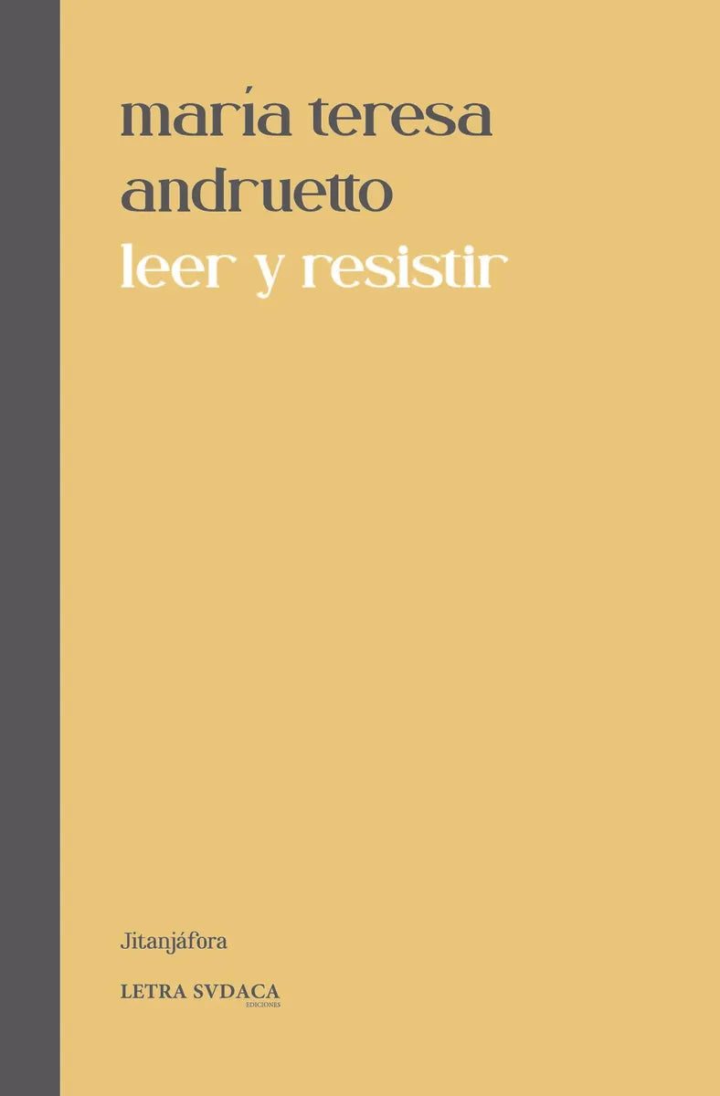 Libro LEER Y RESISTIR de ANDRUETTO MARIA TERESA en Colombia, ensayo