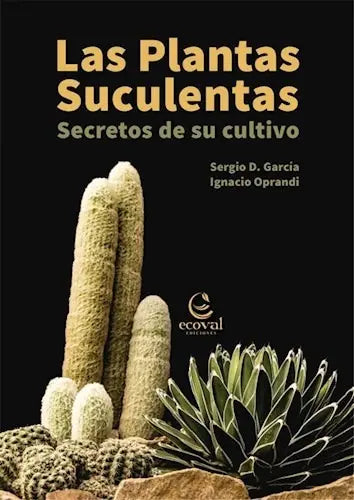 Libro LAS PLANTAS SUCULENTAS de GARCÍA SERGIO en Colombia, biologia