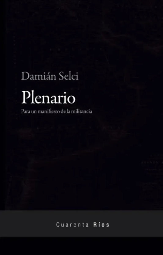 Plenario - Selci Demian - Las Cuarenta