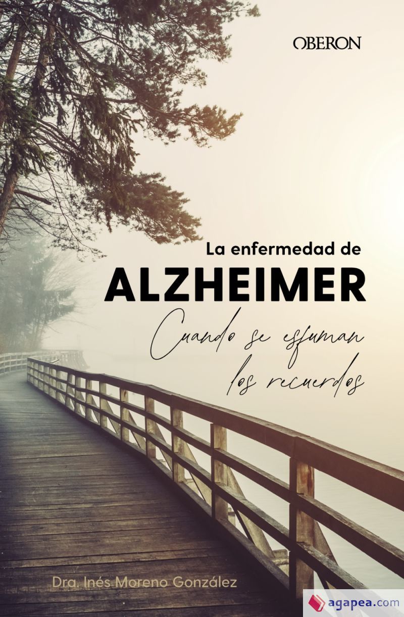 Libro La Enfermedad De Alzheimer Cuando Se Esfuman Los Recuerdos - Moreno Gonzalez Ines