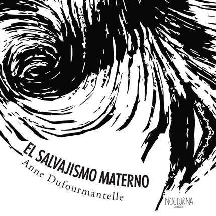 Libro El Salvajismo Materno