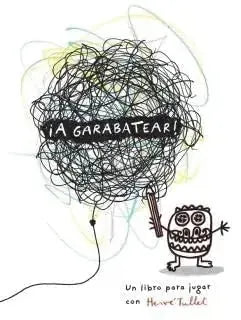 Libro A GARABATEAR! UN LIBRO PARA JUGAR de TULLET HERVE en Colombia, infantil