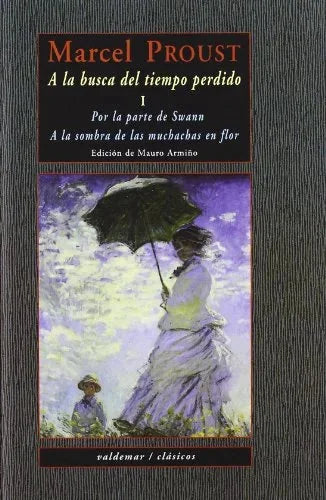 Libro A LA BUSCA DEL TIEMPO PERDIDO I: POR LA PARTE DE SWANN A LA SOM BRA DE LAS MUCHACHAS EN FLOR de PROUST MARCEL en Colombia, literatura