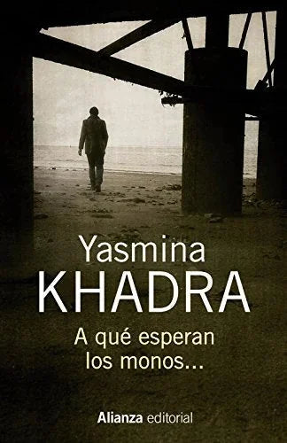 Libro A QUE ESPERAN LOS MONOS de KHANDRA YASMINA en Colombia, literatura
