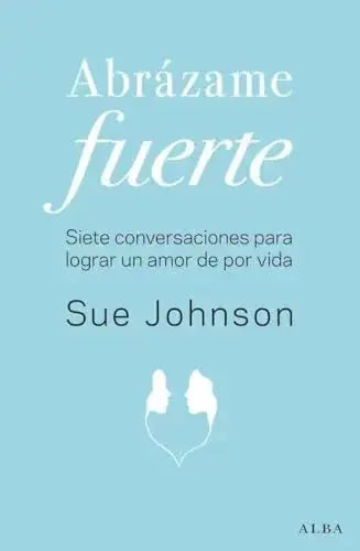 Libro ABRAZAME FUERTE de JOHNSON SUE en Colombia, autoayuda