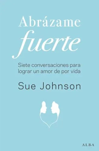 Libro ABRAZAME FUERTE de JOHNSON SUE en Colombia, autoayuda