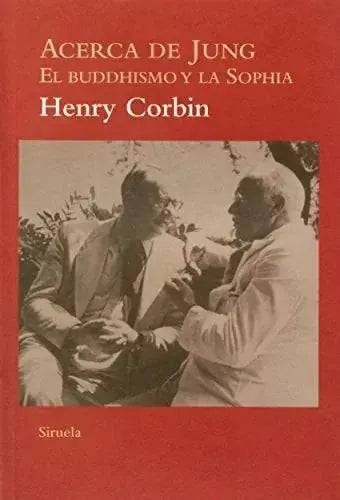 Libro ACERCA DE JUNG EL BUDDHISMO Y LA SOPHIA de CORBIN HENRY en Colombia, antropologia