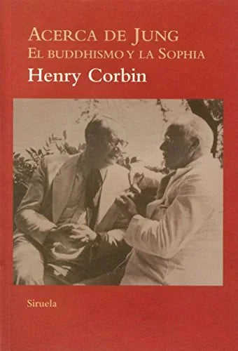 Libro ACERCA DE JUNG EL BUDDHISMO Y LA SOPHIA de CORBIN HENRY en Colombia, antropologia
