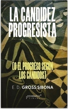 Libro La Candidez Progresista (O El Progreso S