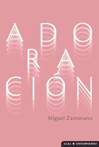 Libro ADORACION de ZAMORANO MIGUEL en Colombia, literatura