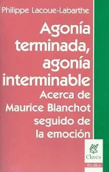 Libro AGONIA TERMINADA AGONIA INTERMINABLE de LACOUE-LABAARTHE PHILIPPE en Colombia, ensayo