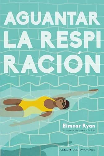 Libro AGUANTAR LA RESPIRACION de RYAN EIMEAR en Colombia, literatura