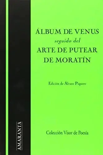 Libro ALBUM DE VENUS SEGUIDO DE ARTE DE PUTEAR de FERNANDEZ DE MORATIN NICOLAS en Colombia, poesia