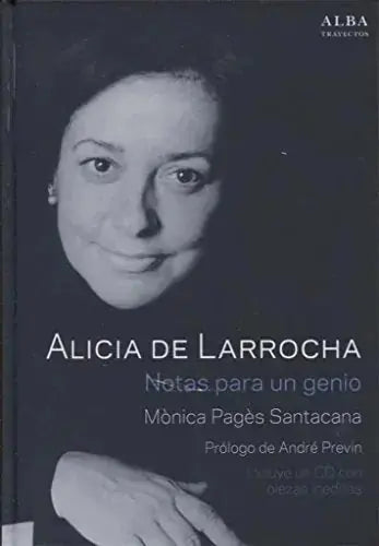 Libro ALICIA DE LARROCHA NOTAS PARA UN GENIO de SANTACAN PAGES en Colombia, musica libros