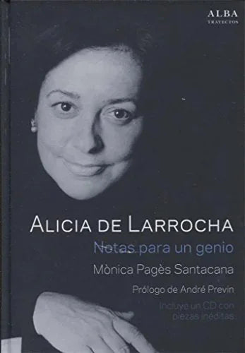 Libro ALICIA DE LARROCHA NOTAS PARA UN GENIO de SANTACAN PAGES en Colombia, musica libros