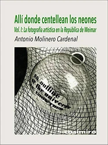 Libro ALLI DONDE CENTELLEAN LOS NEONES VOL 1 de MOLINERO CARDENAL ANTONIO en Colombia, fotografia