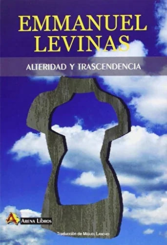 Libro ALTERIDAD Y TRASCENDENCIA de LEVINAS EMMANUEL en Colombia, filosofia