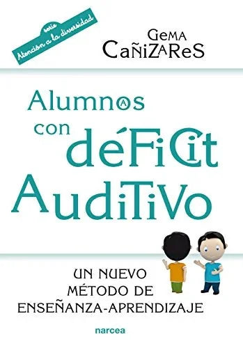 Libro ALUMNOS CON DEFICIT AUDITIVO de CAÑIZARES GEMA en Colombia, pedagogia