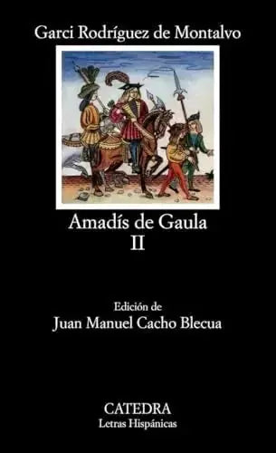 Libro AMADIS DE GAULA II de GARCO RODRIGUEZ DE MONTALVO en Colombia, literatura