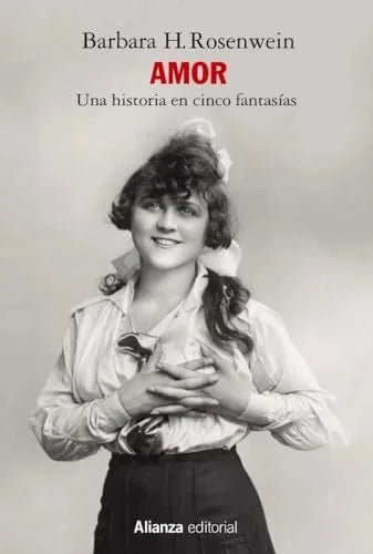 Libro AMOR: UNA HISTORIA EN CINCO FANTASIAS de BARBARA H. ROSENWEIN en Colombia, novela