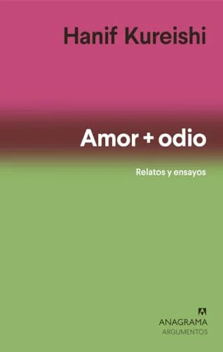 Libro AMOR Y ODIO RELATOS Y ENSAYOS de KUREISHI HANIF en Colombia, ensayo