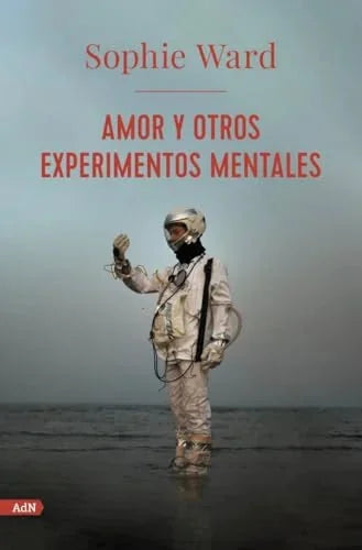 Libro AMOR Y OTROS EXPERIMENTOS MENTALES (ADN) de WARD SOPHIE en Colombia, literatura