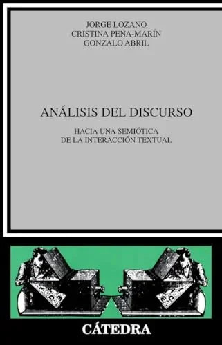 Libro ANALISIS DEL DISCURSO HACIA UNA SEMIOTICA DE INTERACCION TEXTUAL de LOZANO JORGE en Colombia, lingüística