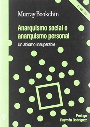 Libro ANARQUISMO SOCIAL O ANARQUISMO PERSONAL UN ABISMO INSUPERABLE de BOOKCHIN MURRAY en Colombia, politica
