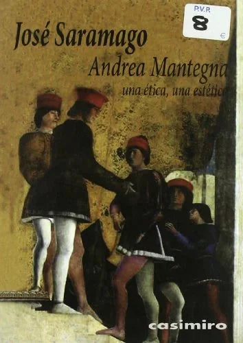 Libro ANDREA MANTEGNA UNA ETICA UNA ESTETICA de SARAMAGO JOSE en Colombia, estetica
