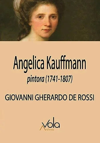 Libro ANGELICA KAUFFMANN PINTORA (1741 1807) de GHERARDO DE ROSSI GIOVANNI en Colombia, arte
