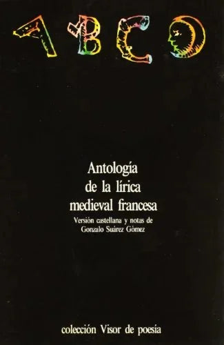 Libro ANTOLOGIA DE LA LIRICA MEDIEVAL FRANCESA de VVAA en Colombia, poesia