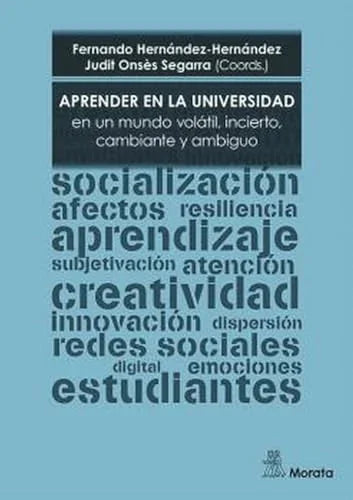 Libro APRENDER EN LA UNIVERSIDAD EN UN MUNDO VOLATIL INCIERTO CAMBIAN TE Y AMBIGUO de HERNANDEZ HERNANDEZ FERNANDO en Colombia, pedagogia