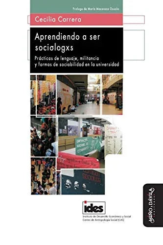 Libro APRENDIENDO A SER SOCIOLOGXS PRACTICAS DE LENGUAJE MILITANCIA Y FORMAS DE SOCIABILIDAD de CARRERA CECILIA en Colombia, sociologia