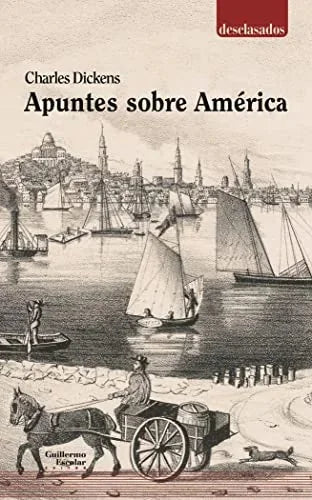Libro APUNTES SOBRE AMERICA de DICKENS CHARLES en Colombia, literatura