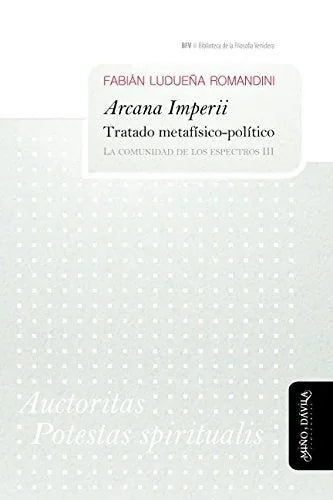 Libro ARCANA IMPERII TRATADO METAFISICO POLITICO de LUDUEÑA ROMANDINI FABIAN en Colombia, filosofia