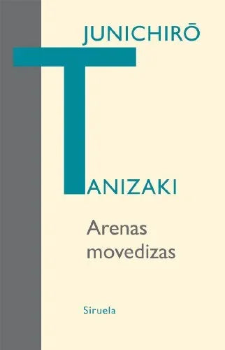 Libro ARENAS MOVEDIZAS de TANIZAKI JUNICHIRO en Colombia, literatura