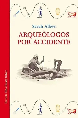 Libro ARQUEOLOGOS POR ACCIDENTE de ALBEE SARAH en Colombia, juvenil